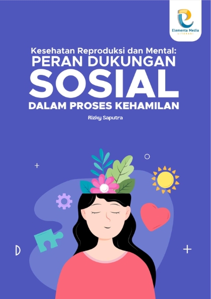 Kesehatan Reproduksi dan Mental: Peran Dukungan Sosial dalam Proses Kehamilan